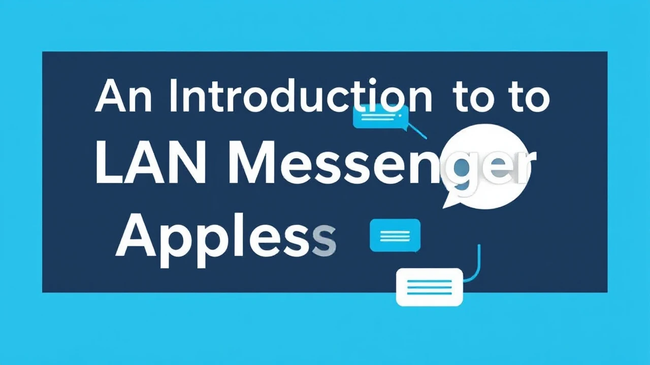 An Introduction to LAN Messenger Applications